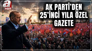 Special newspaper for the AK Party's 25th anniversary! The political journey of the AK Party will...