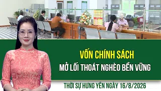 Thời sự Hưng Yên Chủ nhật ngày 16/8/2026