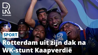 Kaapverdië stunt op WK, Rotterdam viert feest! | Rijnmond