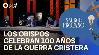 Sacro y Profano - Bishops Commemorate 100 Years of the Cristero War (08/19/2026)