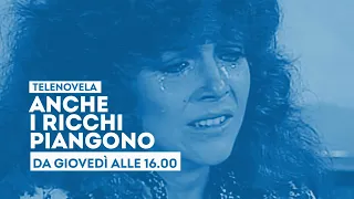 "Anche i ricchi piangono" - Da giovedì 9 luglio ore 16 su TV2000