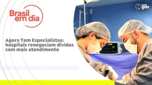 Agora Tem Especialistas: hospitais renegociam dívidas com mais atendimento