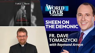 Sheen on the Demonic: Fr. Dave Tomaszycki | The World Over with Raymond Arroyo | October 1, 2026