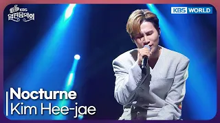 Kim Hee-jae - Nocturne [Open Concert : EP.1589] | KBS KOREA 260906