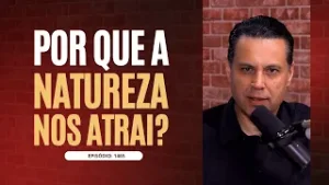 POR QUE A NATUREZA NOS ATRAI? ??⛰️