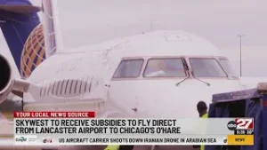 SkyWest to receive subsidies to fly direct from Lancaster Airport to Chicaho's O'Hare