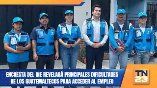 INE survey will reveal the main difficulties Guatemalans face in accessing employment