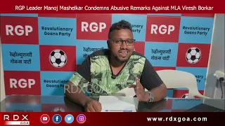 RGP Leader Manoj Mashelkar Condemns Abusive Remarks Against MLA Viresh Borkar