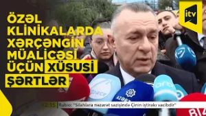 Teymur Musayev: “Özəl klinikalar üçün onkoloji tələblər müəyyənləşib”