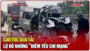 Cao tốc quá tải: Lộ rõ những “điểm yếu chí mạng” | Cần Thơ