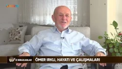 İZ BIRAKANLAR - ÖMER IRKLI - 8 EKİM 2026
