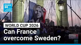 French fans take over Brooklyn Bridge as tension builds ahead of Sweden clash • FRANCE 24 English