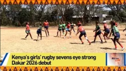 Kenya’s girls’ rugby sevens eye strong Dakar 2026 debut