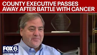 Waukesha County Executive Paul Farrow dies at 61 following cancer battle | FOX6 News Milwaukee