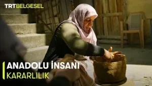 Anadolu İnsanı | Kararlılık (28.Bölüm) | TRT Belgesel