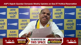 AAP’s Rajesh Gaonkar Demands Weekly Updates on Goa ST Political Reservation