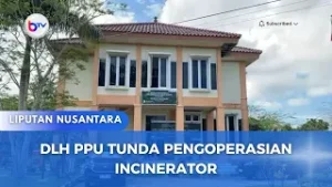 DLH PPU TUNDA PENGOPERASIAN INCINERATOR