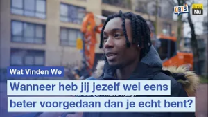 Wanneer heb jij jezelf wel eens beter voorgedaan dan je eigenlijk bent? | Wat Vinden We