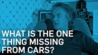 What's The One Thing That's Missing From Cars? - James May - BBC Brit
