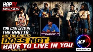 You Can Live In The Ghetto But The Ghetto Does Not Have To Live In You - Forceful Dan