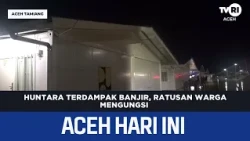 Temporary Shelters Affected by Flooding, Hundreds Displaced | Aceh News Today
