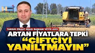 Tarsus Chamber of Agriculture President Veyis Avcı reacts to rising prices... "Don't mislead the ...