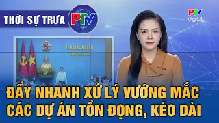 Thời sự Phú Thọ trưa 28/7/2026 | Đẩy nhanh xử lý vướng mắc các dự án tồn đọng, kéo dài