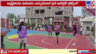 Australian Women's Basketball Club Launches Mega India Knowledge Sharing & Training Tour - TV9