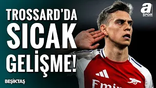 Beşiktaş'ta Leandro Trossard Gelişmesi! Efecan Öztaş Transferin Tüm Detaylarını Aktardı