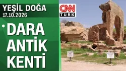 The Story of the Ancient City of Dara - Green Nature 10/17/2026 Saturday
