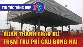 Daily News Summary September 28, 2026 | Dong Nai Bridge Toll Station Dismantling Completed