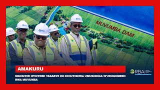 Nyagatare: Minisitiri w'Intebe yasabye ko hihutishwa umushinga w’Urugomero rwa Muvumba