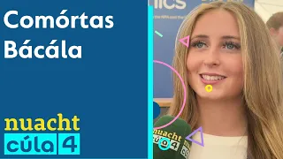 Nuacht Cúla4 | Comórtas Bácála 🧑🏼‍🍳