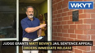 Judge grants Matt Bevin’s jail sentence appeal; orders immediate release