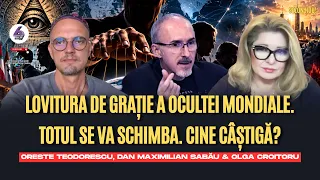 Lovitura de Grație a Ocultei Mondiale. Totul se va schimba. Cine câștigă? - cu Max, Oreste și Olga
