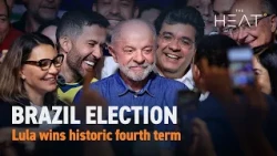 The Heat: Brazil Election | Lula wins historic fourth term