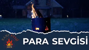 Para Sevgisi | Kamp Ateşi