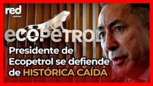 ¿DEBACLE EN ECOPETROL? Ricardo Roa SE DEFIENDE tras confirmar HISTÓRICO DESPLOME de ganancias
