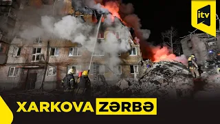 Rusiya Xarkova zərbə endirdi: 1 nəfər öldü, 12 nəfər yaralandı