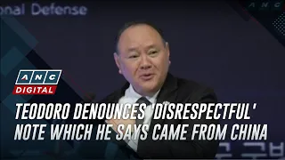 Teodoro denounces 'disrespectful' note which he says came from China | ANC