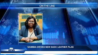NAMIBIA ADVANCES LEATHER INDUSTRY PLAN - nbc