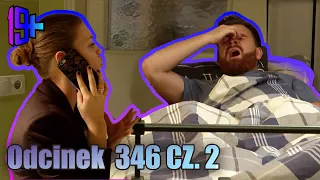 19+ | ODCINEK 346 CZ. 2
