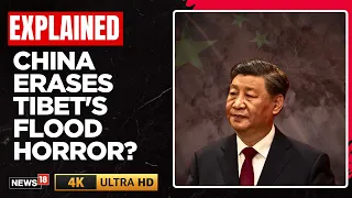 Nepal Floods | Why Is China Censoring Tibet Horror? | Devastating Gyirong Border Mudslide | N18G |4K