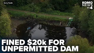 Sultan property owner fined $20,000 for reported dam safety violations