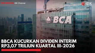BBCA Kucurkan Dividen Interim Rp3,07 Triliun Kuartal III-2026 | IDXC UPDATE