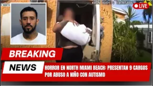 HORROR en North Miami Beach: Presentan 9 cargos por abuso a niño con autismo - America TEVE