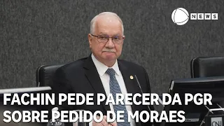 Edson Fachin requests PGR opinion on Moraes' petition