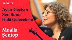 ? Mualla Şentop | Aylar Geçiyor Sen Bana Hâla Geleceksin (Canlı Performans)