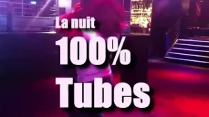 La nuit 100% Tubes... 100% Ladies Night... Au LOVELY NIGHT...