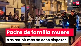 Callao: Father murdered in broad daylight in front of his wife and child